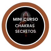 Mini Curso: Chakras Secretos